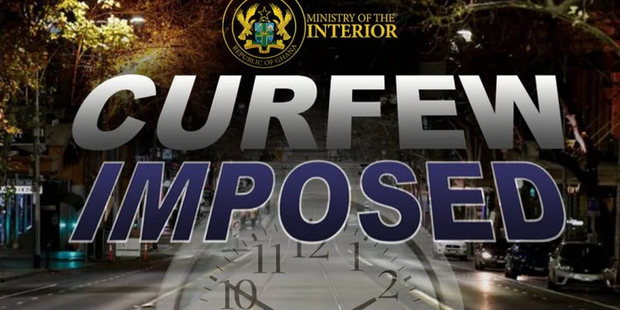 Interior Ministry Imposes Curfew on Nkwanta Township Amid Rising Tension