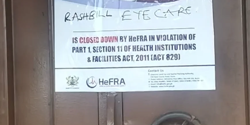 HeFRA Shuts Down Unlicensed Health Facilities in Ashanti Region