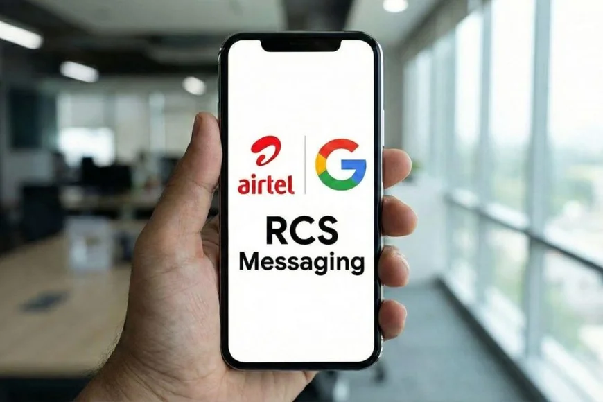 Airtel Nears Google Deal to Launch Spam-Proof RCS Messaging