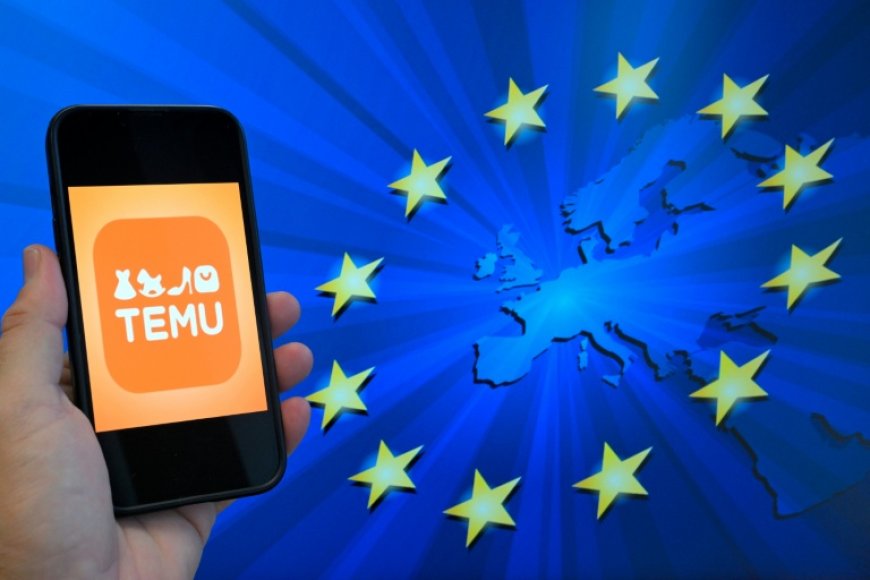 EU Slaps €200m Fine on Temu Over Sale of Unsafe, Illegal Products