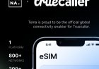 Truecaller Taps Telna to Launch Global Travel eSIM Service Across 190+ Countries