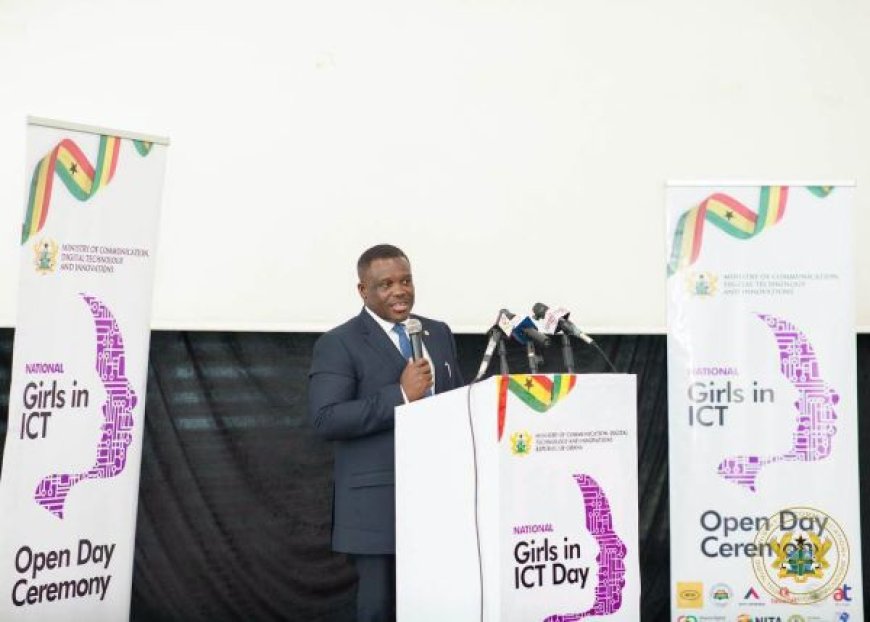 Sam George  Launches Girls-In-ICT Open Day, Urges Girls to Lead Ghana’s Digital Future